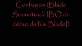 Confusion (Blade Soudtrack)