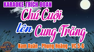 Karaoke Trích Đoạn - CHÚ CUỘI LÊN CUNG TRĂNG