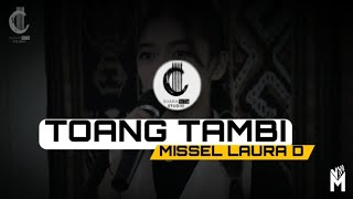 TOANG TAMBI - MISSEL LAURA D ( COVER + LIRIK )