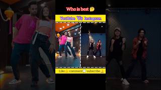 YouTube vs Instagram 🕺💃 viral shorts#shorts #viral #youtubeshorts #dance #reels #trending #tiktok