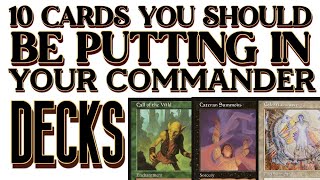 10 Cards You Should Be Putting In Your Commander Decks | Episode 6