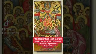 Afterfeast of the Dormition of our Most Holy Lady the Theotokos and Ever Virgin Mary