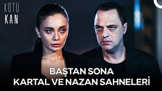 Baştan Sona Kartal ve Nazan Sahneleri - Kötü Kan