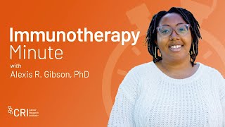 Immunotherapy Minute: Extrusion & Intestinal Health with CRI BMS Fellow Dr. Alexis Gibson