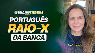 Português: RAIO-X da Banca | Petrobras | Concurseiro Zero1