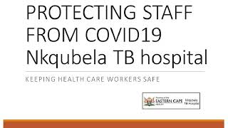 Nkqubela TB hospital. Protection against COVID19: PART 1 How to reduce transmission.