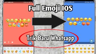 cara ubah emoji whatsapp menjadi iphone | terbaru #ashariabdulchanel