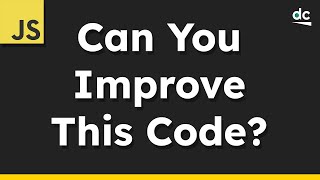 JavaScript Interview Prep - How Would You Improve This Code?