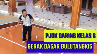 PJOK DARING KELAS 6 GERAK DASAR BULUTANGKIS