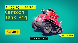 Blender 4.3 Tutorial: How to Make Cartoon Tank Rigging Like a Pro