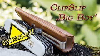 Die ClipSlip 'Big Boy' für Victorinox - Taschenetui mit Clip für bis zu 5lagige Vics, ein Review