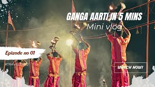 📍 Explore the heart of India - Varanasi🌅 Ganga Aarti | Varanasi Aarti | Spiritual Experience | #VLOG