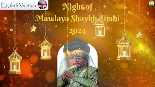 Night of Mawlaya Shaykh Tijani, Edition 2024 with Seydi Mouhamed El Cheikh (English Version).