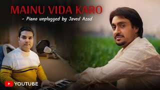 Mainu Vida Karo Piano Unplugged By Javed Azad | Arijeet Singh | A. R. Rahman | Diljit Dosanjh. Jon.