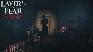 Layers of Fear (2023) #8 | Painter's Story - Chapter 5 - Touch | Playthrough | No Commentary