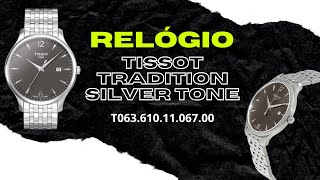 Demonstração Relógio Tissot Tradition Silver Tone T063.610.11.067.00