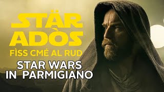 Stär Adòs -Fìss cmé al rud - Star Wars in dialetto parmigiano