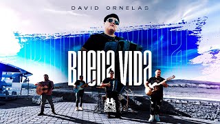 David Ornelas - Buena Vida [Official Video]