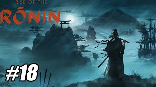 Rise of the Ronin - Part 18