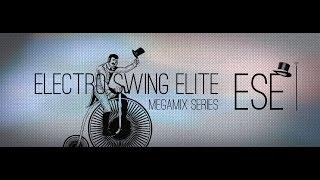 ESE 2 - Electro Swing Elite Megamix Vol. 2 Trailer