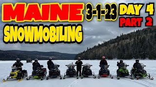 Maine Snowmobiling: Day 4 of 5 PART 2 ✔ 3-1-23