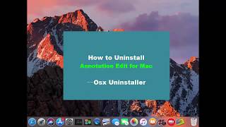 How Could I Easily Uninstall Annotation Edit for Mac?