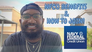 BENEFITS OF BEING A NAVY FEDERAL CREDIT UNION MEMBER AND HOW TO JOIN!