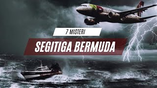 7 Misteri Yang Tersembunyi Di Dalam Segitiga Bermuda | Explorasi Ajaib