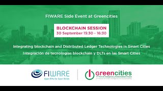 Integrating Blockchain & Distributed Ledger Technologies in Smart Cities  │  FIWARE at Greencities