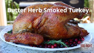 Butter & Herb Smoked Turkey on Pellet Grill