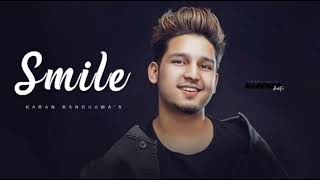 Smile : Karan Randhawa New Song | New Punjabi Song 2022 | Latest Punjabi Song 2022