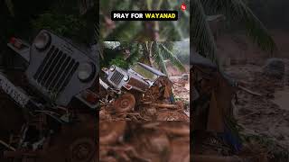 Wayanad Landslide : Pray For Wayanad Kerala 🙏