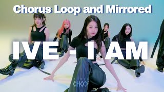 IVE - I AM Chorus Loop and Mirrored Dance