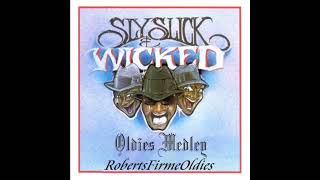 Sly, Slick & Wicked Oldies Medley