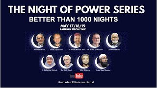 Embracing Ramadan Day 25: The Power of Night Series #2: Laylatul Qadr Better Than 1000 Nights | 2020