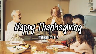 Happy Thanksgiving | Philippians 4:4–