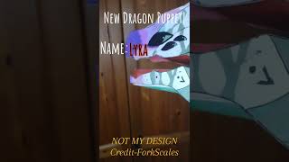 New Dragon Puppet! NOT MY DESGIN Credit-ForkScales