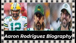 Aaron Rodriguez Biography