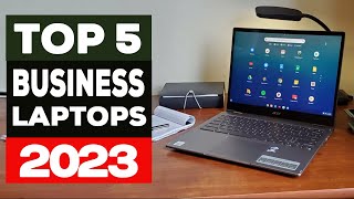 5 Best Business Laptops 2023 [Budget]