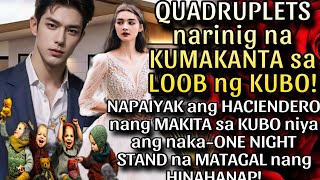 QUADRUPLETS NARINIG NA KUMAKANTA. NAPAIYAK ANG CEO NG MAKITA ANG NAKA-ONE NIGHT STAND N HINAHANAP!