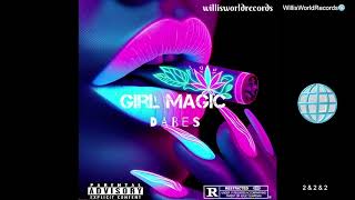 Dabes - 2 & 2 & 2 (Girl Magic) GM The Mixtape