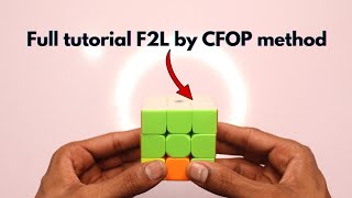 F2L full tutorial by CFOP method / #cubers #rubikscube #youtubeindia #youtuber #tipsandtricks