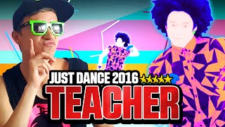 Just Dance 2016 Teacher ★ 5 Stars Full Gameplay