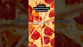 NATIONAL PEPPERONI PIZZA-September 20🍕😊🤩#dailyfacts #pepperonipizza #september20 #randomfacts