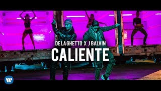 De La Ghetto Ft. J Balvin - Caliente