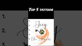 Top 5 tattoos! July 1st- 14th 🐆 #subscribe for more tattoo content! #fyp