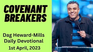 Covenant Breakers  Dag Heward Mills Daily Devotional Daily Counsel Read Your Bible Pray Everyday