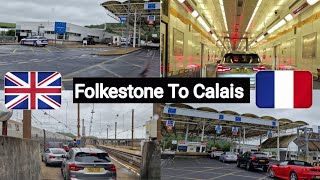 🇬🇧 Folkestone To 🇨🇵 Calais ( LeShuttle )