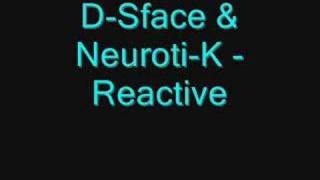 D-Sface & Neuroti-K - Reactive