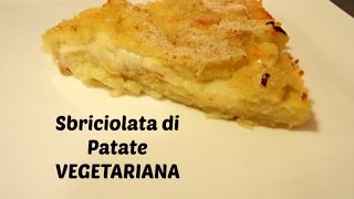 Sbriciolata di Patate VEGETARIANA || Giada Alessia - Ricetta facile e veloce!